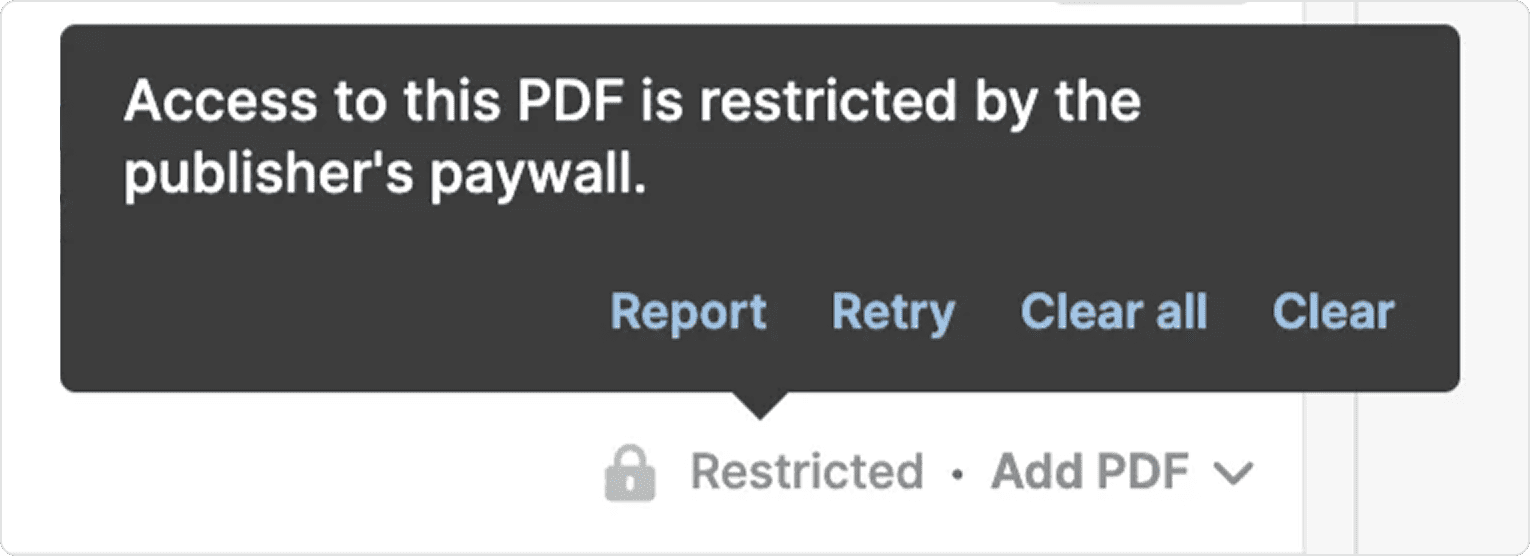 A “Restricted · Add PDF” status with a padlock and a tooltip reading “Access to this PDF is restricted by the publisher’s paywall.” with Report, Retry, “Clear all” and Clear links.